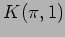 $ K(\pi,1)$