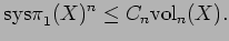 $\displaystyle \pisys _1(X)^n \leq C_n \vol _n(X).$