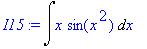 I15 := Int(x*sin(x^2),x)