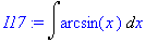 I17 := Int(arcsin(x),x)