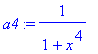 a4 := 1/(1+x^4)