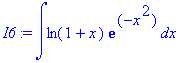 I6 := int(ln(1+x)*exp(-x^2),x)