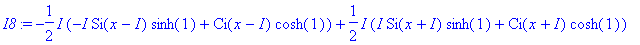 I8 := -1/2*I*(-I*Si(x-I)*sinh(1)+Ci(x-I)*cosh(1))+1...