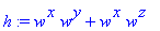 h := w^x*w^y+w^x*w^z