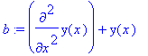 b := diff(y(x),`$`(x,2))+y(x)