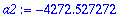 a2 := -4272.527272