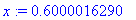 x := .6000016290