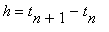 h = t[n+1]-t[n]