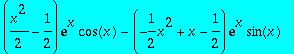 (1/2*x^2-1/2)*exp(x)*cos(x)-(-1/2*x^2+x-1/2)*exp(x)*sin(x)