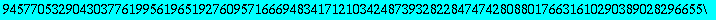 x := 9694259300734454568747431470522613204055764704668798049300214148561769064189966387561286442439738577038930698803084832348078796439522562169184751042430280248266789365760451904056982882567909686062...